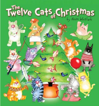 The Twelve Cats of Christmas (All the Creatures of Christmas)
