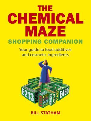 The Chemical Maze: Your Guide to Food Additives and Cosmetic Ingredients (Paperback)