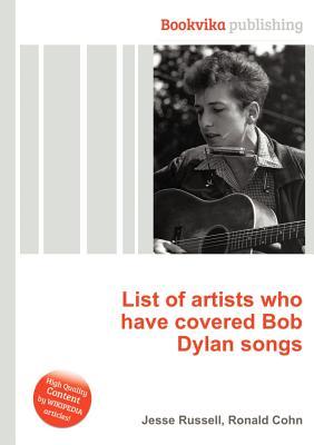 List of Artists Who Have Covered Bob Dylan Songs