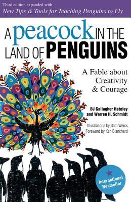 A Peacock in the Land of Penguins: A Fable about Creativity and Courage