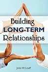 Building Long Term Relationships Building Long Term Relationships