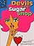 Devils in the Sugar Shop