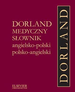 Dorland Medyczny Slownik Angielsko-Polski, Polsko-Angielski (Kindle Edition)
