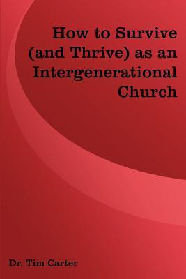 How to Survive (and Thrive) as an Intergenerational Church