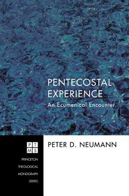 Pentecostal Experience (Princeton Theological Monograph)