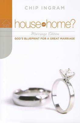 House or Home?: Marriage: God's Blueprint for a Great Marriage