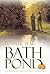 Bath Pond: A Heart-Warming ...