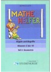 Mathe Helfer: Regeln und Begriffe, Tl.3 : Geometrie, Klassen 5 bis 10: TEIL 3