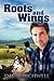 Roots and Wings (Good to Kn...
