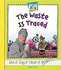 The Waste Is Traced
