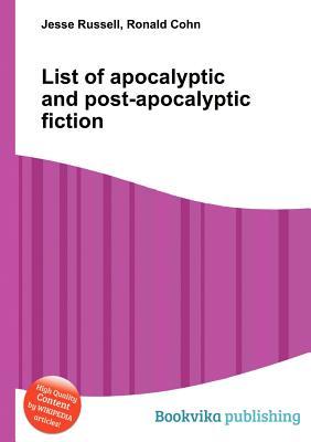 List of Apocalyptic and Post-Apocalyptic Fiction