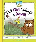 Owl Swings a Dowel