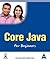 Core Java for Beginners - Covers Java 7