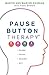 Pause Button Therapy