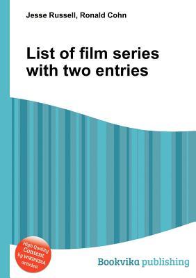 List of Film Series with Two Entries