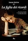 La figlia dei ricordi by Sarah McCoy