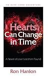 Hearts Can Change in Time by Ron Hanlon