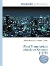 First Transjordan Attack on Amman (1918) First Transjordan Attack on Amman (1918)
