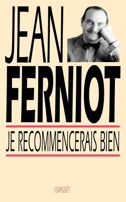 Je recommencerais bien (French Edition)