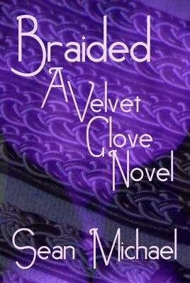 Braided (Velvet Glove)