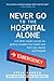 Never Go to the Hospital Alone by Steve Harden