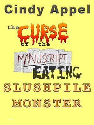 The Curse of the Manuscript-Eating Slushpile Monster