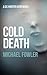 Cold Death: A taut and psychological police thriller which is truly authentic set in Yorkshire (DS Hunter Kerr)