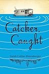 Catcher, Caught