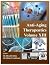 Anti-Aging Therapeutics Vol...