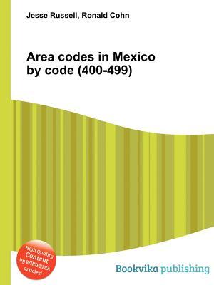 Area Codes in Mexico by Code (400-499)