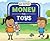 Money for Toys (Your Piggy Bank: A Guide to Spending & Saving for Kids!)