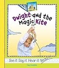 Dwight and the Magic Kite
