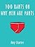 100 Rants on Why Men Are Pants