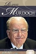 Rupert Murdoch: News Corporation Magnate