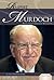 Rupert Murdoch: News Corporation Magnate (Essential Lives)