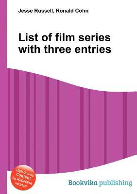List of Film Series with Three Entries