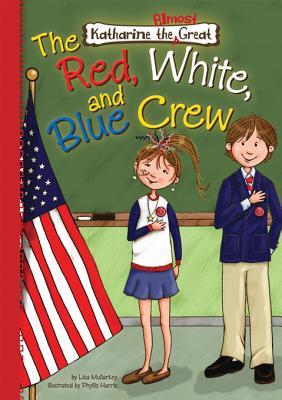 The Red, White, and Blue Crew (Katharine the Almost Great, #5)