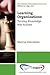 Learning Organizations: Turning Knowledge into Action (Strategic Management Collection)