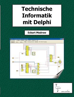 Technische Informatik mit Delphi (German Edition)