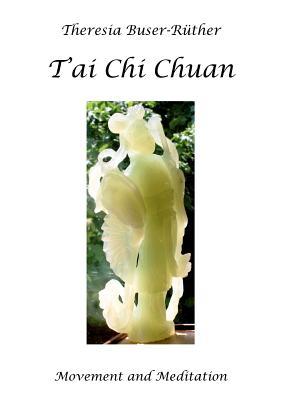 T'ai Chi Chuan: Movement and Meditation