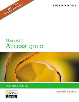New Perspectives on Microsoft Access 2010, Comprehensive