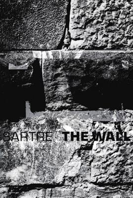 The Wall (Intimacy) and Other Stories
