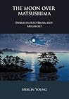 The Moon Over Matsushima - Insights Into Moxa and Mugwort by Merlin Young