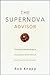 The Supernova Advisor: Crossing the Invisible Bridge to Exceptional Client Service and Consistent Growth