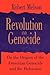 Revolution and Genocide: On the Origins of the Armenian Genocide and the Holocaust
