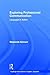 Exploring Professional Communication: Language in Action (Routledge Introductions to Applied Linguistics)