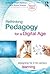 Rethinking Pedagogy for a D...