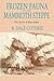 Frozen Fauna of the Mammoth Steppe by R. Dale Guthrie