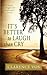 It's Better to Laugh Than Cry by Clarence Vos