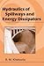 Hydraulics of Spillways and Energy Dissipators (Civil and Environmental Engineering)